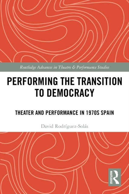 Performing the Transition to Democracy