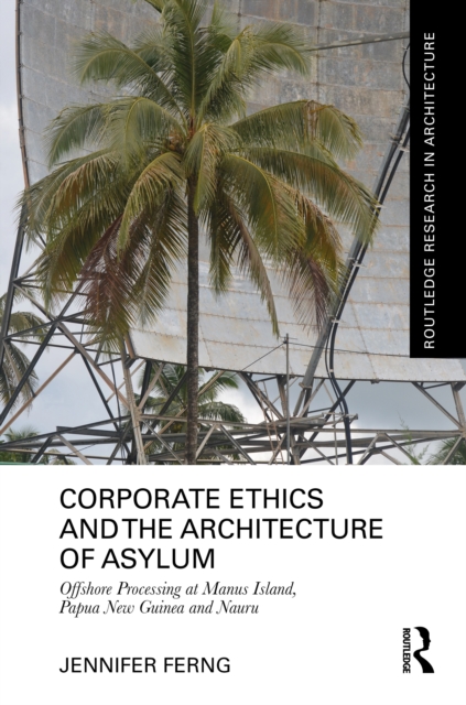 Corporate Ethics and the Architecture of Asylum