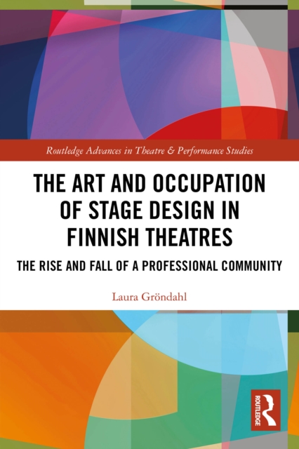 The Art and Occupation of Stage Design in Finnish Theatres