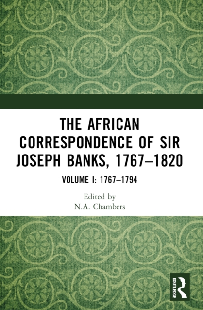 The African Correspondence of Sir Joseph Banks, 1767–1820