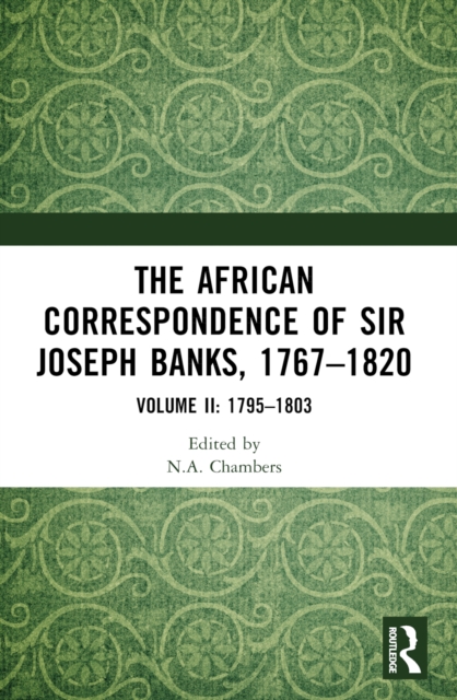 The African Correspondence of Sir Joseph Banks, 1767–1820
