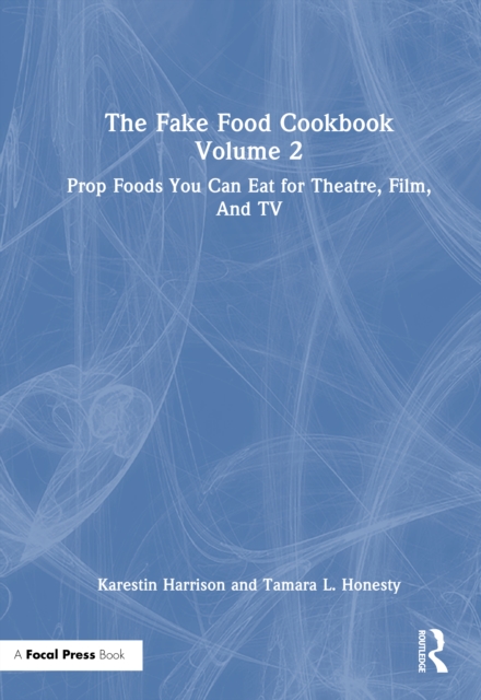 The Fake Food Cookbook Volume 2
