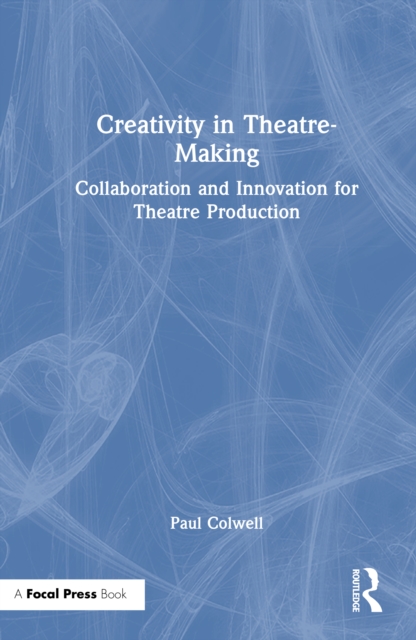 Creativity in Theatre-Making