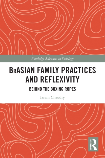 BrAsian Family Practices and Reflexivity