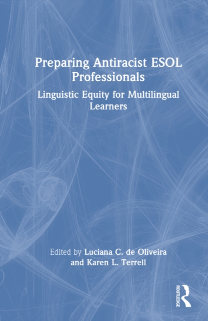 Preparing Antiracist ESOL Professionals