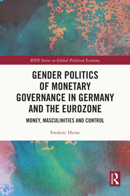 Gender Politics of Monetary Governance in Germany and the Eurozone