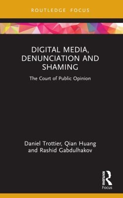 Digital Media, Denunciation and Shaming
