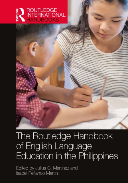 The Routledge Handbook of English Language Education in the Philippines
