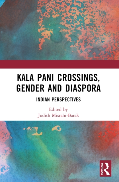Kala Pani Crossings, Gender and Diaspora
