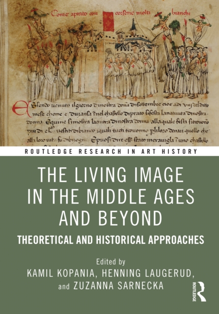 The Living Image in the Middle Ages and Beyond