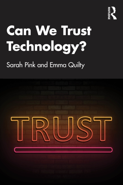 Can We Trust Technology?