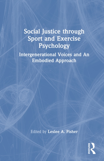 Social Justice through Sport and Exercise Psychology