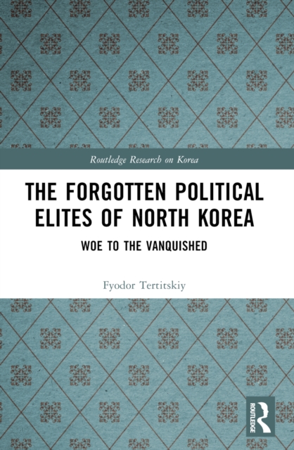 The Forgotten Political Elites of North Korea