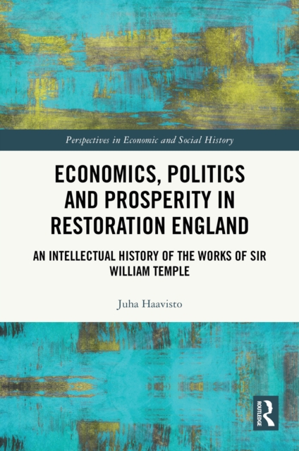 Economics, Politics and Prosperity in Restoration England