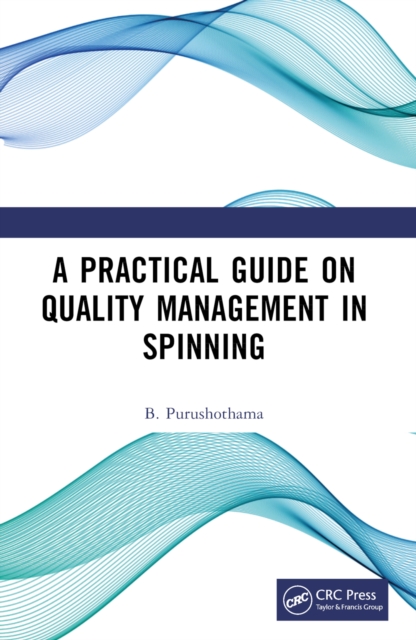 A Practical Guide on Quality Management in Spinning