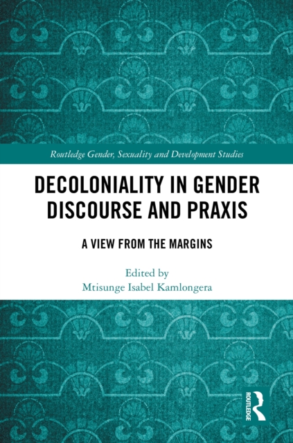 Decoloniality in Gender Discourse and Praxis