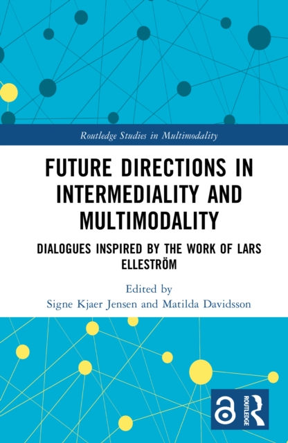 Future Directions in Intermediality and Multimodality