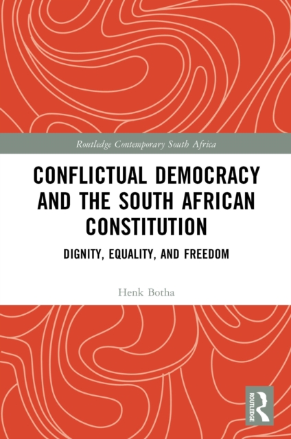 Conflictual Democracy and the South African Constitution