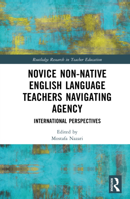 Novice Non-native English Language Teachers Navigating Agency