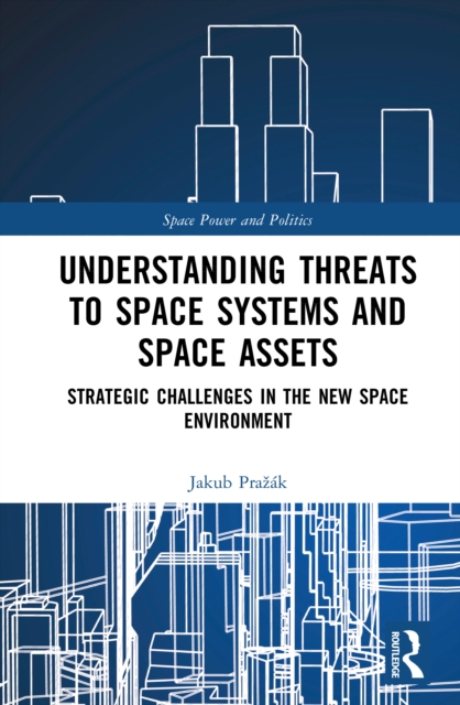 Understanding Threats to Space Systems and Space Assets