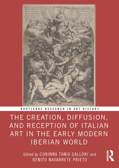The Creation, Diffusion, and Reception of Italian Art in the Early Modern Iberian World