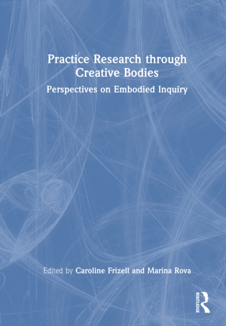 Practice Research through Creative Bodies