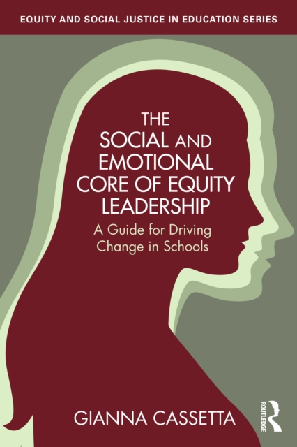 The Social and Emotional Core of Equity Leadership