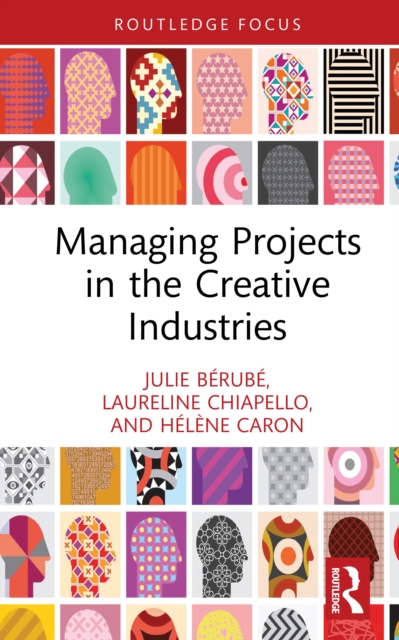 Managing Projects in the Creative Industries
