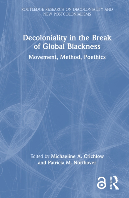 Decoloniality in the Break of Global Blackness