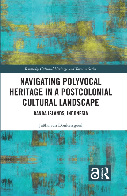 Navigating Polyvocal Heritage in a Postcolonial Cultural Landscape