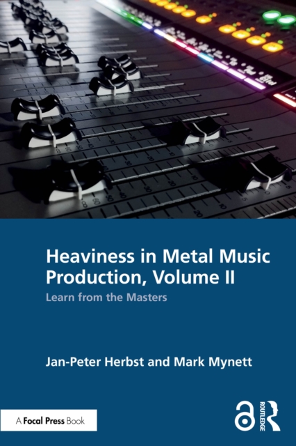 Heaviness in Metal Music Production, Volume II
