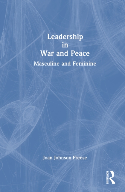 Leadership in War and Peace
