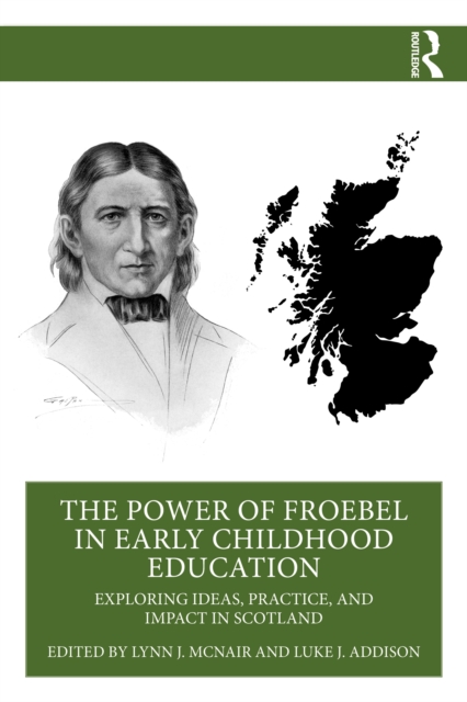 The Power of Froebel in Early Childhood Education