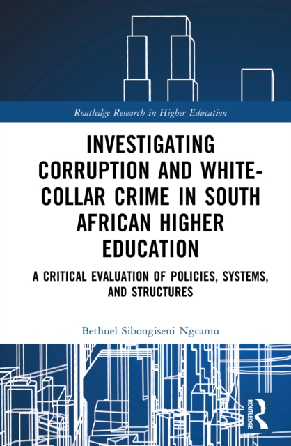 Investigating Corruption and White-collar Crime in South African Higher Education