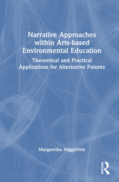Narrative Approaches within Arts-based Environmental Education