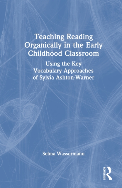 Teaching Reading Organically in the Early Childhood Classroom