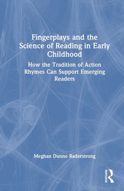 Fingerplays and the Science of Reading in Early Childhood