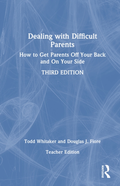 Dealing with Difficult Parents (Teacher Edition)