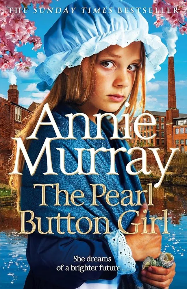 The Pearl Button Girl : The new gritty and heartwarming historical fiction from the Sunday Times bestselling saga author