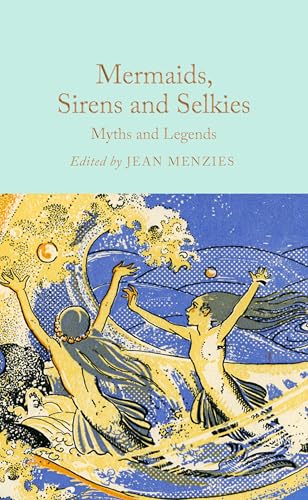 Mermaids, Sirens and Selkies