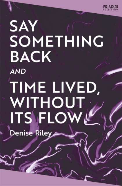 Say Something Back and Time Lived, Without Its Flow