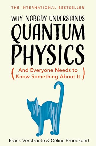 Why Nobody Understands Quantum Physics