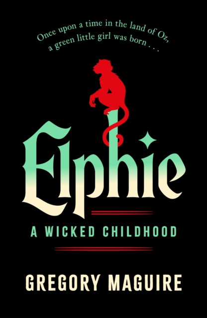 Elphie : A Wicked Childhood