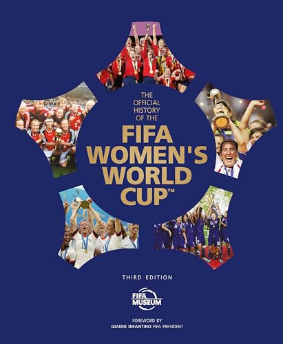 The Official History of the FIFA Women's World Cup