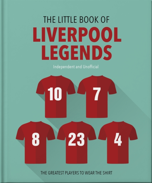 The Little Book of Liverpool Legends