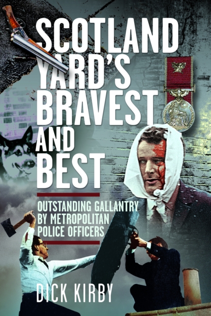 Scotland Yard’s Bravest and Best