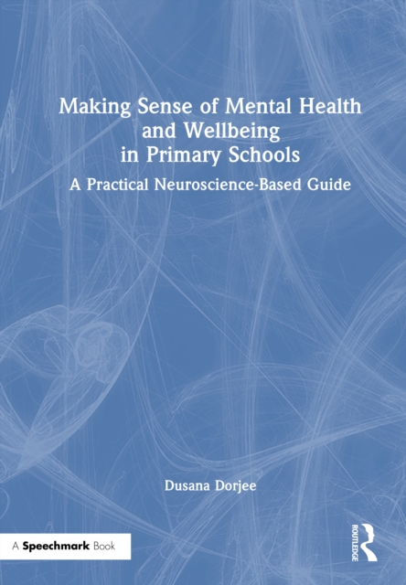 Making Sense of Mental Health and Wellbeing in Primary Schools