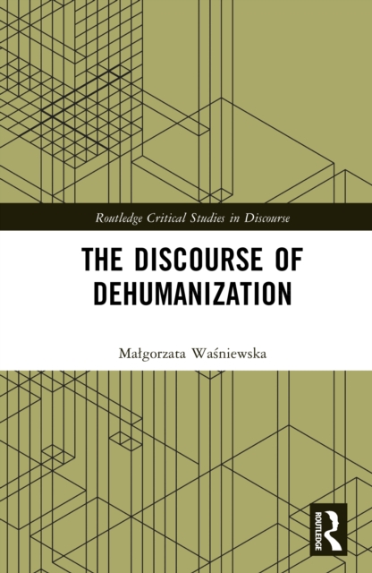 The Discourse of Dehumanization