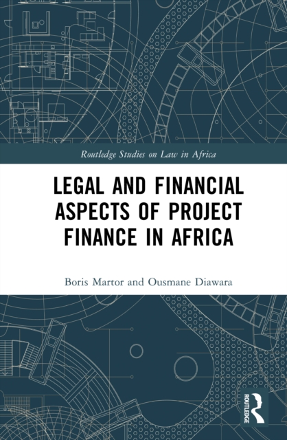 Legal and Financial Aspects of Project Finance in Africa