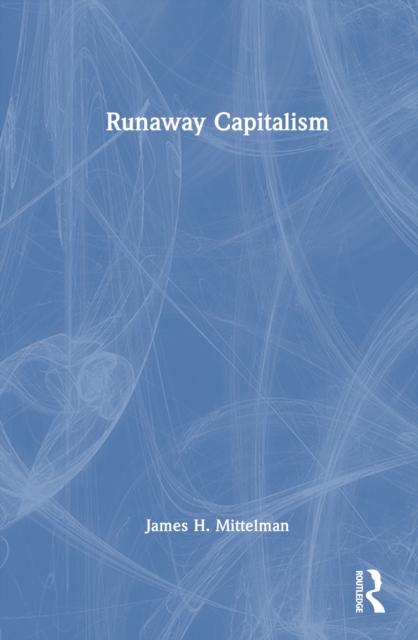 Runaway Capitalism